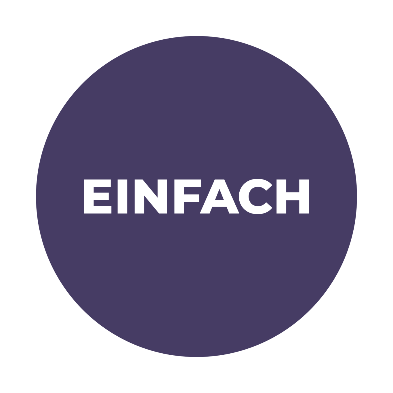 Ein Kreis in Purpur auf weißem Hintergrund, mit dem Text "EINFACH.", in diesem Kreis, in großer, weißer Schrift.
